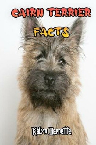 Cover of Cairn Terrier Facts