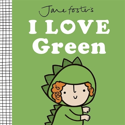 Book cover for Jane Foster's I Love Green