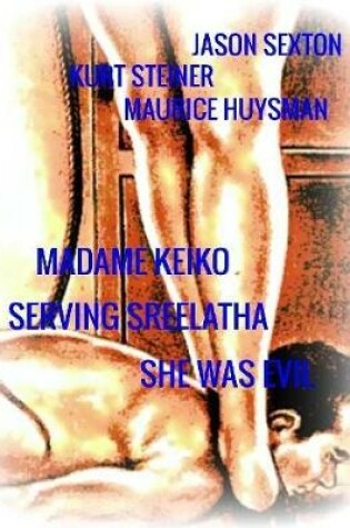 Cover of Madame Keiko - Serving Sreelatha - She Was Evil
