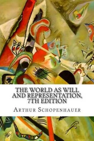 Cover of The World As Will and Representation, 7th Edition