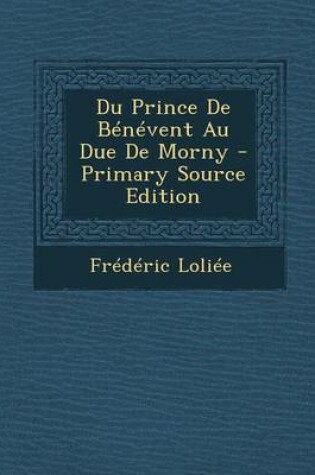 Cover of Du Prince de Benevent Au Due de Morny