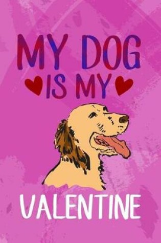 Cover of My Dog Is My Valentine