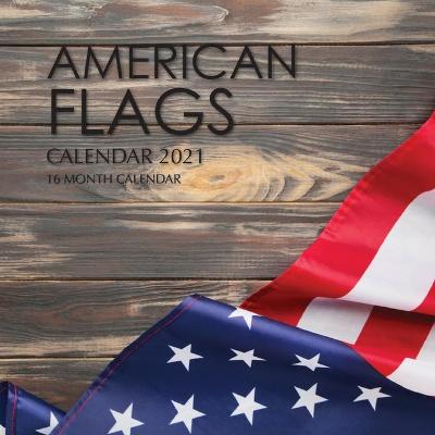 Book cover for American Flags Calendar 2021