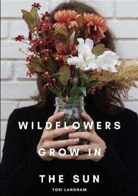 Cover of Wildflowers Grow in the Sun