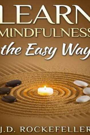 Cover of Learn Mindfulness The Easy Way