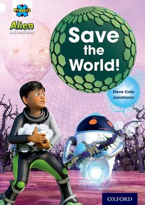 Book cover for Alien Adventures: White: Save The World!