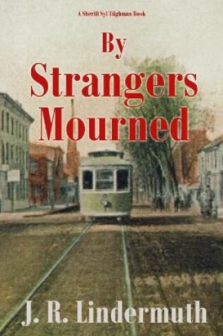 Cover of By Strangers Mourned