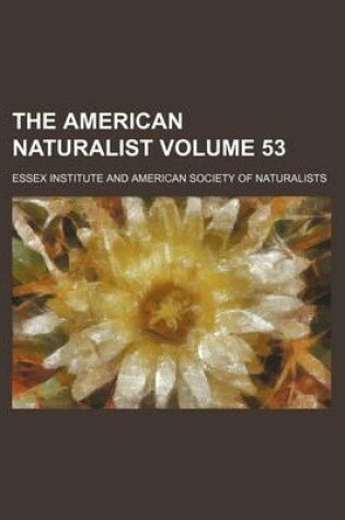 Cover of The American Naturalist Volume 53