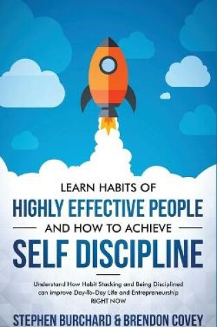 Cover of Learn Habits of Highly Effective People and How to Achieve Self Discipline