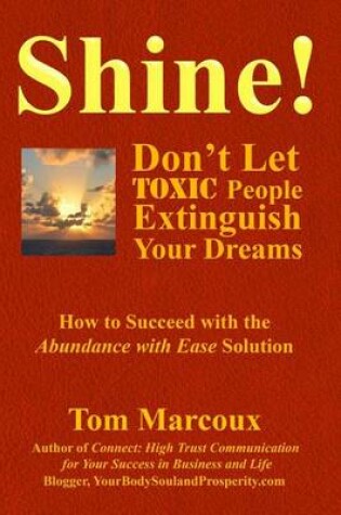 Cover of Shine! Don't Let Toxic People Extinguish Your Dreams