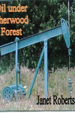 Cover of Oil Under Sherwood Forest