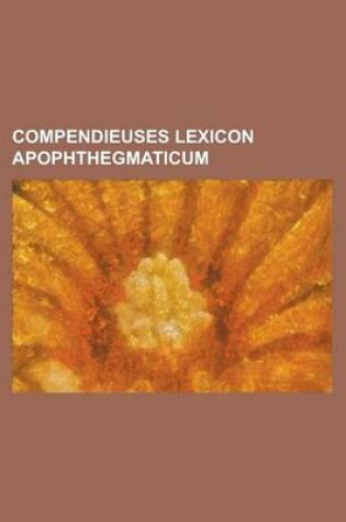 Cover of Compendieuses Lexicon Apophthegmaticum