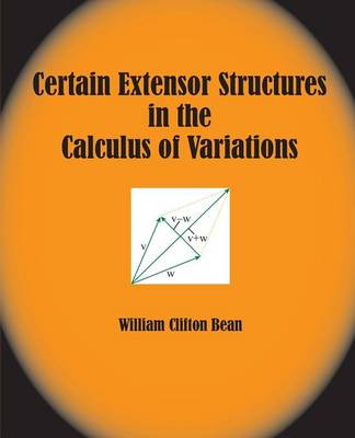 Book cover for Certain Extensor Structures in the Calculus of Variations