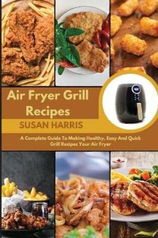 Cover of Air Fryer Grill Recipes