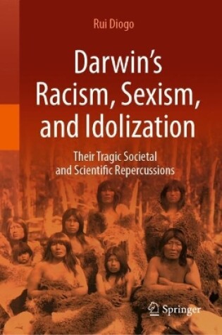 Cover of Darwin’s Racism, Sexism, and Idolization