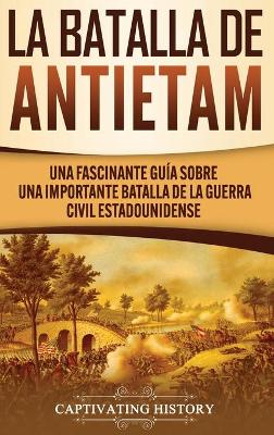 Book cover for La Batalla de Antietam