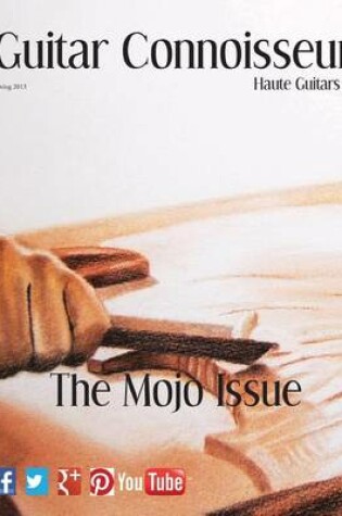 Cover of Guitar Connoisseur - The Mojo Issue - Spring 2013