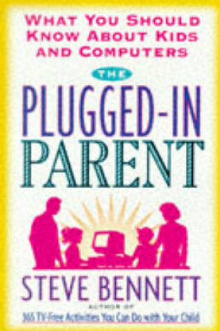 Cover of The Plugged-in Parent