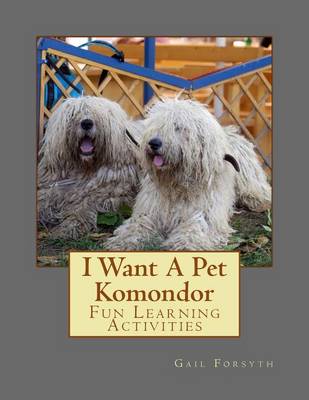 Book cover for I Want A Pet Komondor