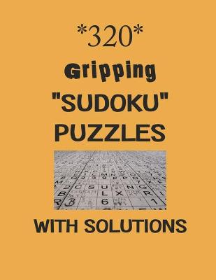 Book cover for 320 Gripping "Sudoku" puzzles with Solutions