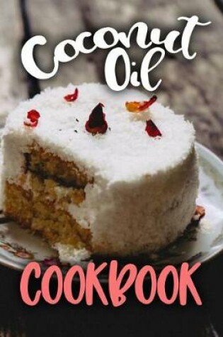 Cover of Coconut Oil Cookbook