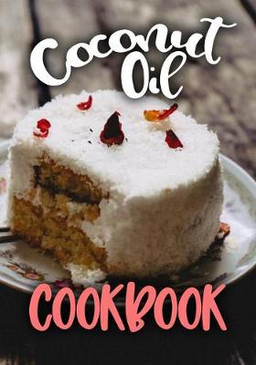 Book cover for Coconut Oil Cookbook