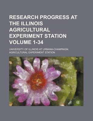 Book cover for Research Progress at the Illinois Agricultural Experiment Station Volume 1-34