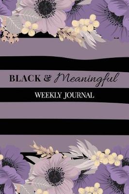 Cover of Black and Meaningful Weekly Journal