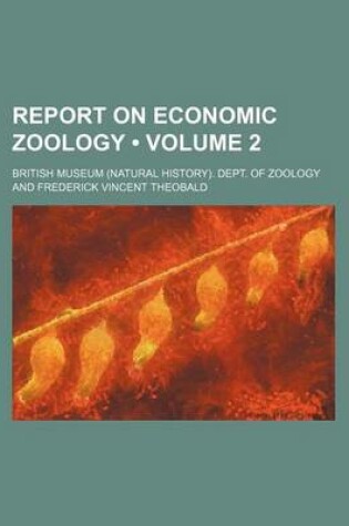 Cover of Report on Economic Zoology (Volume 2)