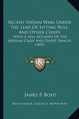 Book cover for Recent Indian Wars Under the Lead of Sitting Bull, and Otherrecent Indian Wars Under the Lead of Sitting Bull, and Other Chiefs Chiefs