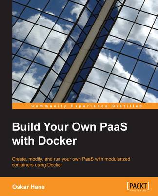 Book cover for Build Your Own PaaS with Docker