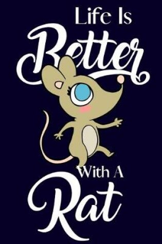 Cover of Life Is Better With A Rat