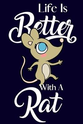 Book cover for Life Is Better With A Rat