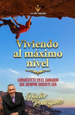Book cover for Viviendo al maximo nivel
