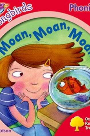 Cover of Oxford Reading Tree Songbirds Phonics: Level 4: Moan, Moan, Moan!