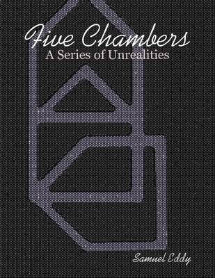 Book cover for Five Chambers - A Series of Unrealities