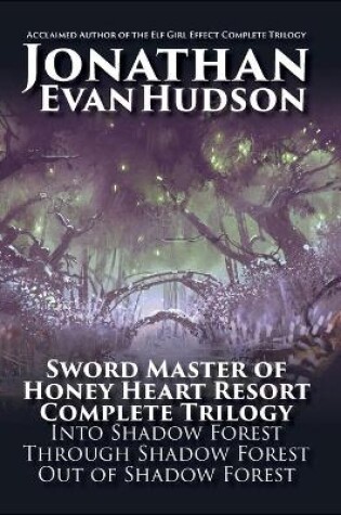 Cover of Sword Master of Honey Heart Resort Complete Trilogy