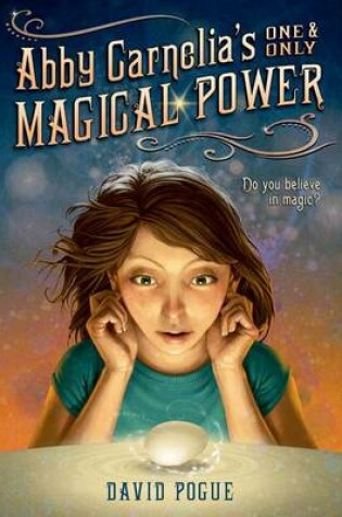 Cover of Abby Carnelia's One and Only Magical Power