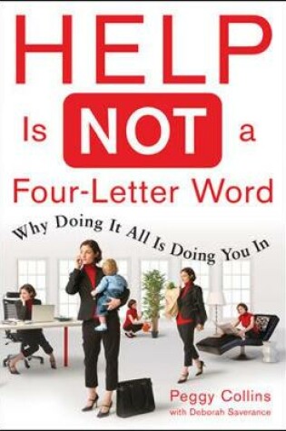 Cover of Help Is Not a Four Letter Word