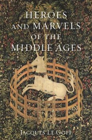 Cover of Heroes and Marvels of the Middle Ages