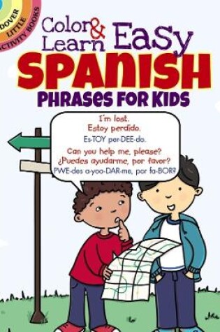 Cover of Color & Learn Easy Spanish Phrases for Kids