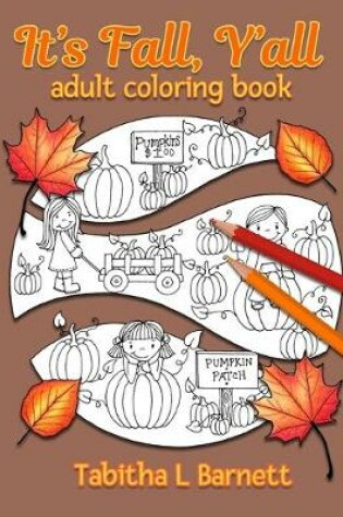 Cover of It's Fall, Y'all Adult Coloring Book
