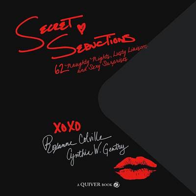 Book cover for Secret Seductions: 62 Naughty Nights, Lusty Liaisons, and Sexy Surprises