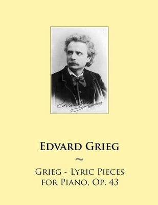 Cover of Grieg - Lyric Pieces for Piano, Op. 43