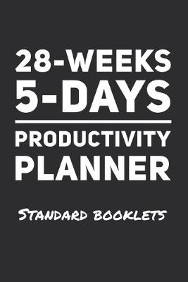 Book cover for 28-Weeks 5-Days Productivity Planner - Standard Booklets