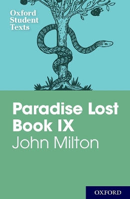 Book cover for Oxford Student Texts: John Milton: Paradise Lost Book IX