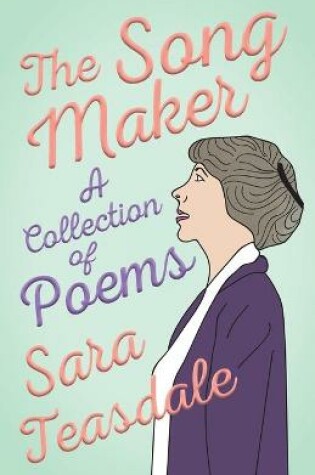 Cover of The Song Maker - A Collection of Poems
