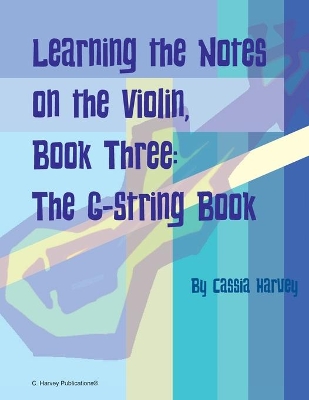 Book cover for Learning the Notes on the Violin, Book Three, The G-String Book