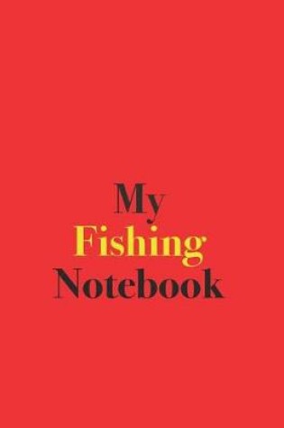 Cover of My Fishing Notebook