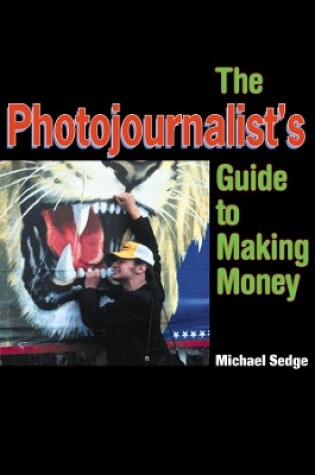 Cover of The Photojournalist's Guide to Making Money